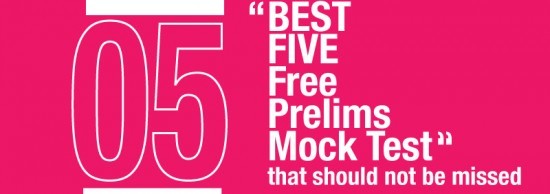 The Best 5 Free Mock Test for UPSC Prelims – 2017