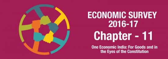 Chapter 11 – One Economic India – Highlights of Economic Survey 2016-17