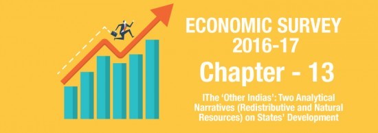 Chapter 13 – The ‘Other Indias’ – Highlights of Economic Survey 2016-17