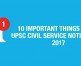 10 THINGS TO KNOW ABOUT UPSC CIVIL SERVICES NOTIFICATION 2017